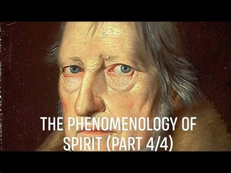 G W F Hegel S Phenomenology Of Spirit Part 4 4 YouTube