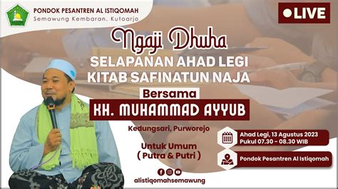 Ngaji Dhuha Selapanan Ahad Legi Kitab Safinatun Naja Bersama Kh