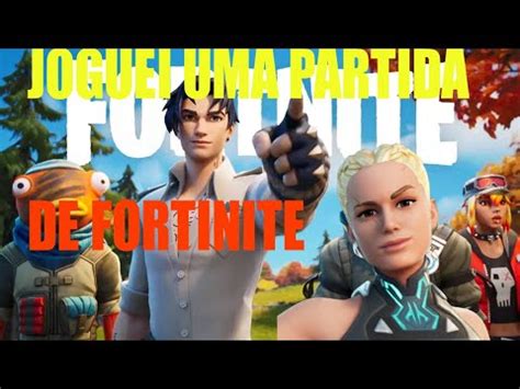 Joguei Uma Partida De Fortinite Youtube