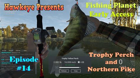 Fishing Planet Episode 14 Trophy Perch And Northern Pike Trophy