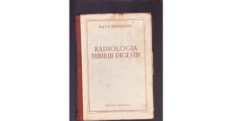 RADIOLOGIA TUBULUI DIGESTIV 1954 Okazii Ro