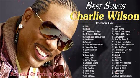 Charlie Wilson Greatest Hits Full Album 2021 The Best Of Charlie