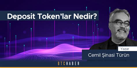 Deposit Tokenlar Nedir BTCHaber