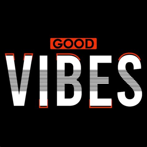 Premium Vector Vector Slogan Good Vibes Typography Design T Shirt