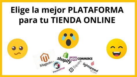 Cual Es La Mejor Plataforma Para Crear Una Tienda Online En