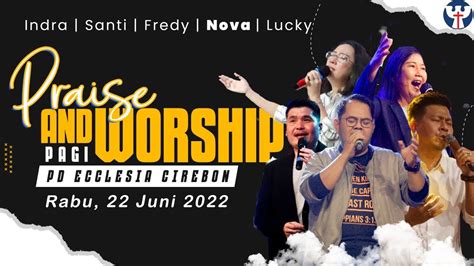 Pw Praise Worship Pagi Rabu Juni Youtube