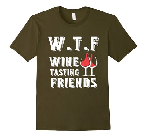 Wtf Wine Tasting Friends T Shirt Funny Drinking Shirt Art Artvinatee