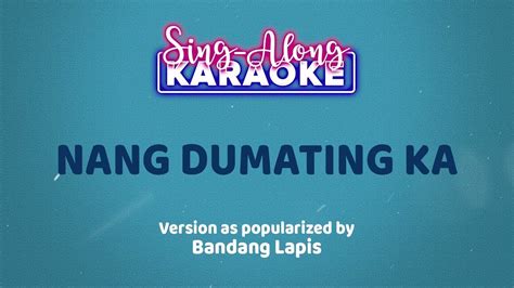 Nang Dumating Ka Bandang Lapis Karaoke Version YouTube