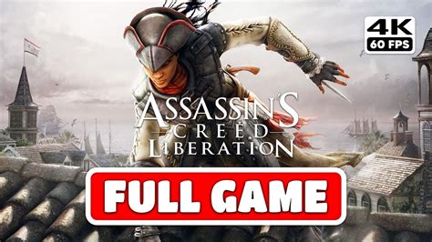 Assassin S Creed Iii Liberation Gameplay Walkthrough Full Game Pc K