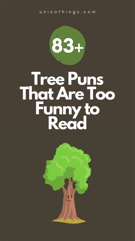 83 Tree Puns That Are Too Funny To Read Tree Puns Puns Corny Puns