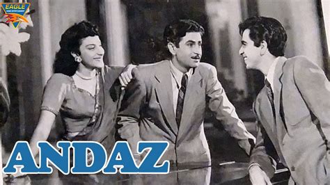 ANDAZ 1949 Full Movie Dilip Kumar Raj Kapoor Nargis Classic