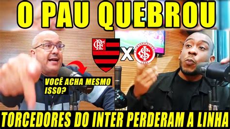 Olha Como O Flamengo Causa Disc Rdia Ao Vivo Clima Quente O Inter N O