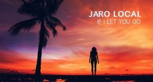 If I Let You Go By Jaro Local From Solomon Islands Popnable