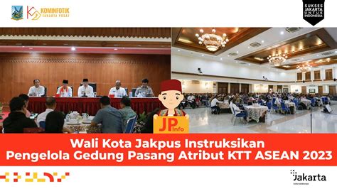 Wali Kota Jakpus Instruksikan Pengelola Gedung Pasang Atribut KTT ASEAN