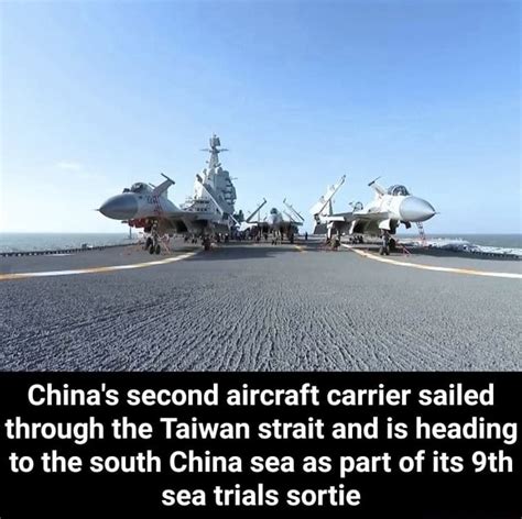 Chinas Second Aircraft Carrier Sailed Through The Taiwan Strait And Is