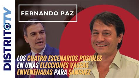 Fernando Paz Devela Los Escenarios Posibles En Unas Elecciones