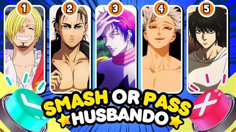 SMASH Or PASS HUSBANDOS Edition The Best Anime Husbandos YouTube