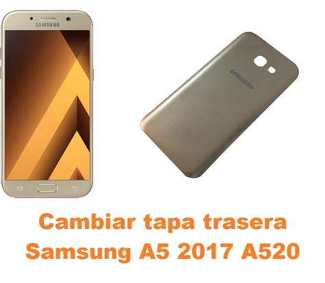 Cambiar Tapa Trasera Samsung Galaxy A A Arreglo De M Vil