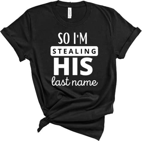 So Im Stealing His Last Name Mens Womens Casual Cotton Unisex Crew