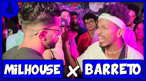 Barreto X Milhouse Fase Batalha Do Ana Rosa Youtube