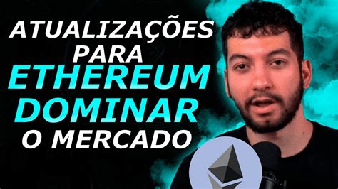 Atualiza O Da Ethereum Pode Superar Bitcoin Youtube