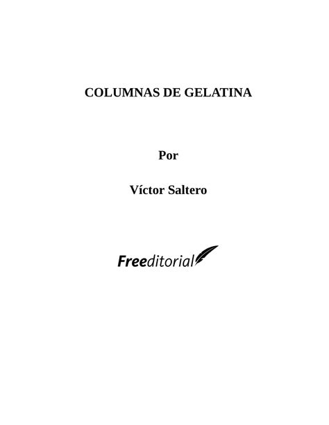 Columnas de gelatina COLUMNAS DE GELATINA Por Víctor Saltero Llevo