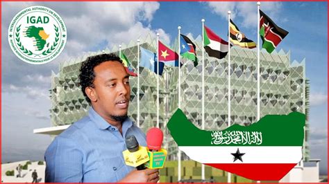 Somaliland Oo Fariin U Dirtay Urur Goboleedka Igad Iyo Ujeedada Youtube