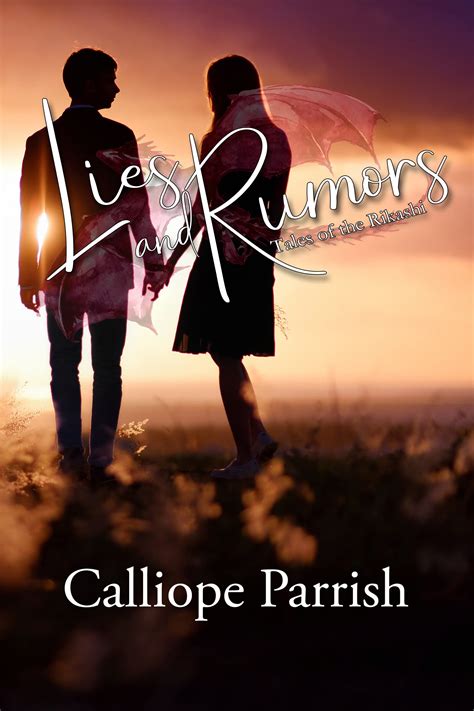 Lies & Rumors (Tales of The Rikashi #2) by Calliope Parrish | Goodreads