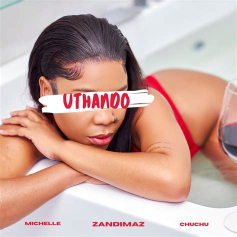 ‎uthando Feat Michel Le And Chuchu Single Album By Zandimaz Apple Music