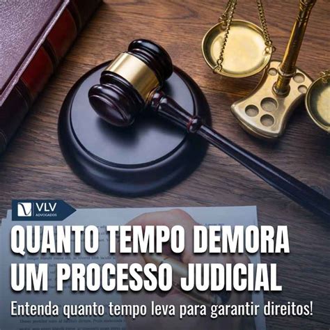 Quanto Tempo Demora Um Processo Na Terceira Instância - Quanto tempo demora um processo judicial no Brasil?