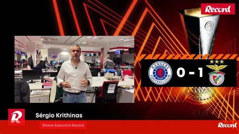 A crónica em vídeo do Rangers Benfica O Benfica não foi brilhante