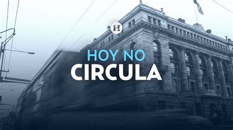 Hoy No Circula Sabatino Para Cu Les Autos Aplica S Bado De Agosto