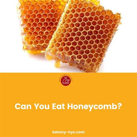 Can You Eat Honeycomb What Does It Taste Like