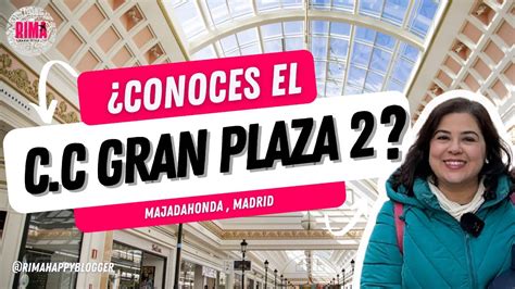 Centro Comercial Gran Plaza Madrid Youtube