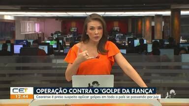 CETV 1ª Edição Fortaleza Cearense é preso por estelionato Globoplay