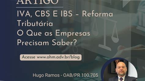 Iva Cbs E Ibs Reforma Tribut Ria O Que As Empresas Precisam Saber