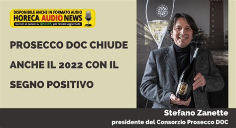 Prosecco Doc Chiude Anche Il Con Il Segno Positivo Notizie Dal