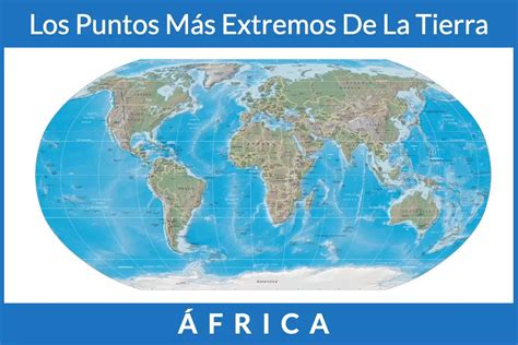 Cu Les Son Los Puntos M S Extremos De Frica