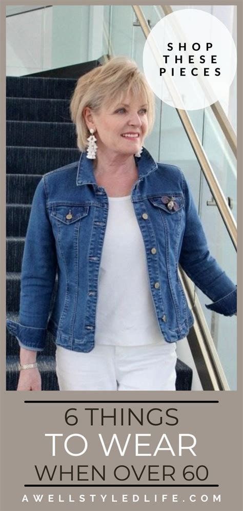 6 Things To Wear When Over 60 How To Wear Denim Jacket How To Wear Over 60 Fashion