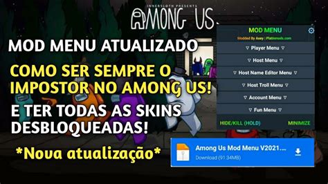 NOVO MOD MENU ATUALIZADO COMO SER SEMPRE O IMPOSTOR NO AMONG US E TER