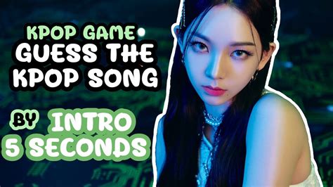 GUESS THE KPOP SONG BY INTRO 5 SECONDS KPOP GAME YouTube