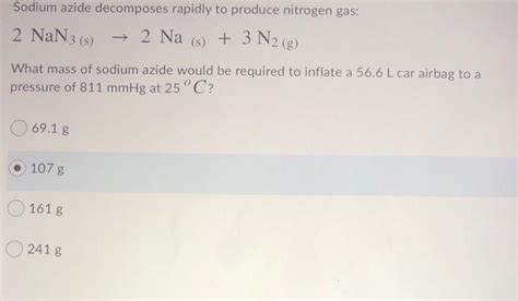 Solved Sodium Azide Decomposes Rapidly To Produce Nitrogen