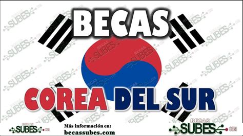 Becas Corea Del Sur Enero