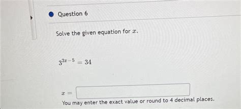 Solved Solve The Given Equation For X 32x5 34 X You May Chegg