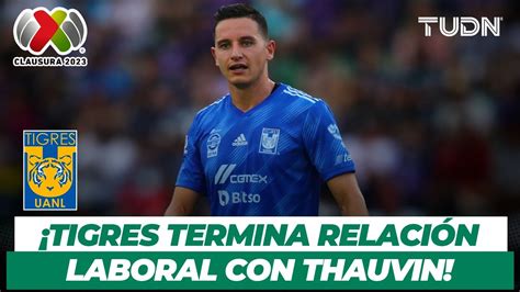 Oficial Thauvin Se Va De Tigres Tudn Youtube