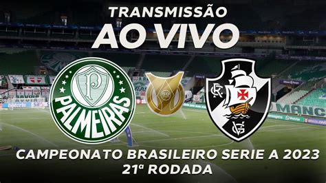 Palmeiras X Vasco Ao Vivo Campeonato Brasileiro Pos Jogo