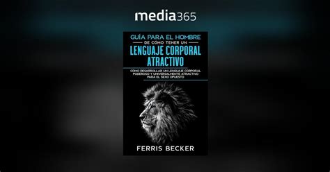 Gu A Para El Hombre De C Mo Tener Un Lenguaje Corporal Atractivo Pdf