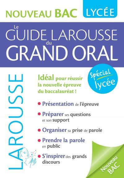 Le Guide Larousse Du Grand Oral Nouveau Bac Internotes