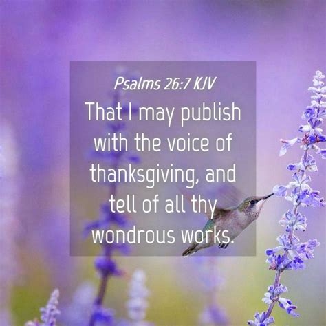 Psalms 26:7 KJV - That I may publish with the voice of