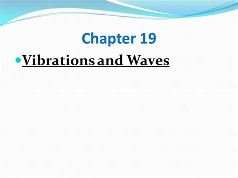 Chapter 19 Vibrations And Waves There Are Two Ways To Transmit